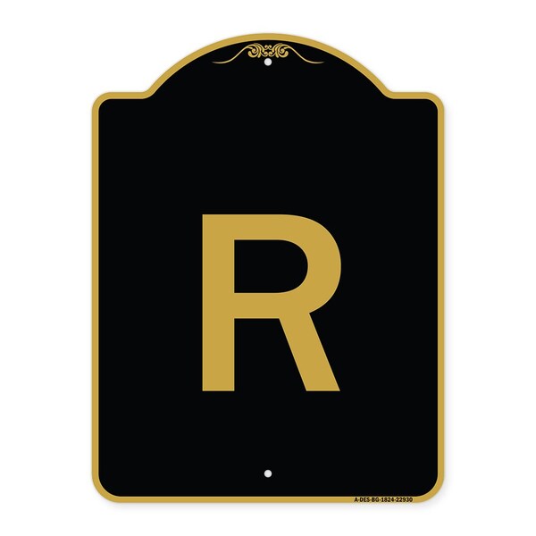 Designer Series Sign-Sign W/ Letter R, Black & Gold Aluminum Sign, 18" x 24", BG-1824-22930